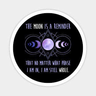 The Moon Reminds Me I am Whole Magnet